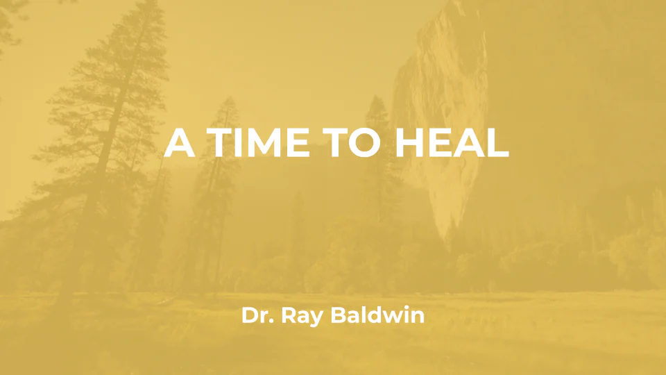 Dr. Ray Baldwin : Un Temps pour Guérir