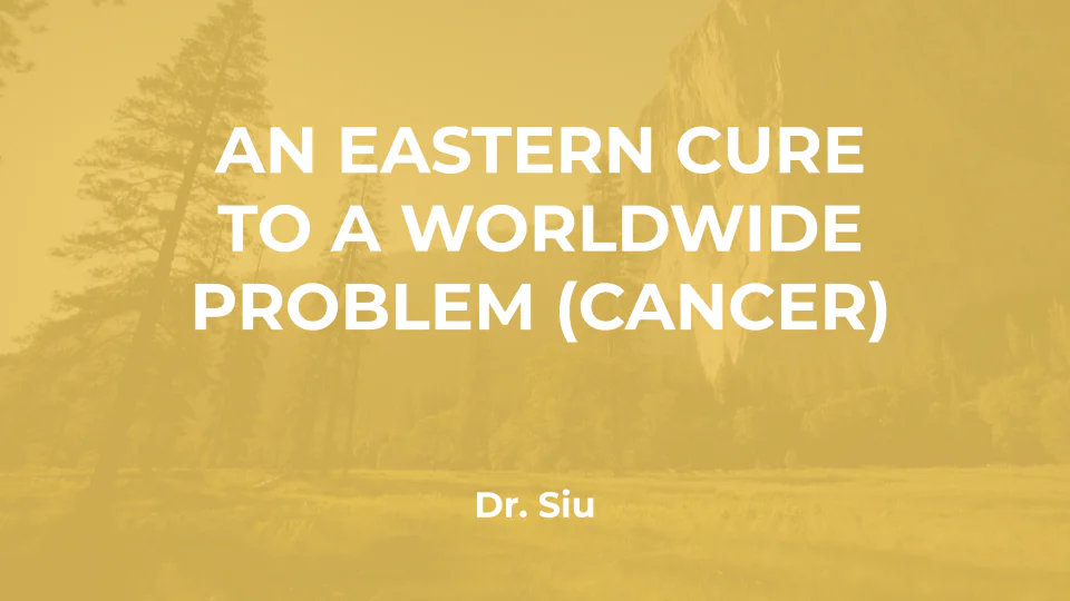 Dr. Siu : Un Remède Oriental pour un Problème Mondial (Cancer)