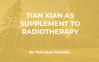 Dr. Felicilda : Tian Xian comme Complément à la Radiothérapie